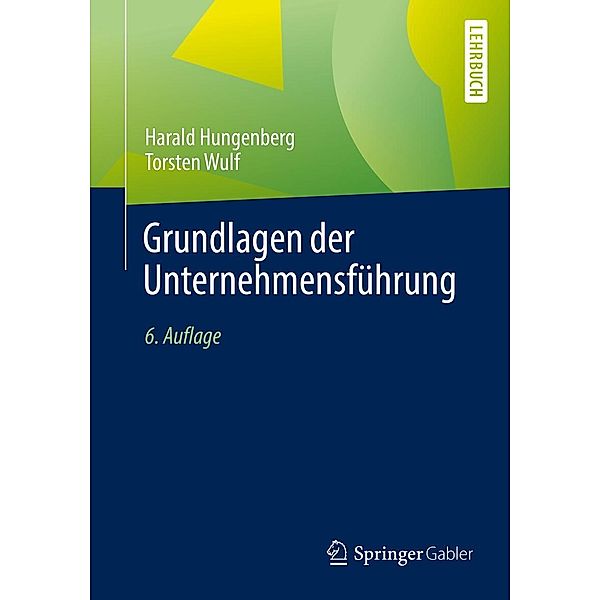 Grundlagen der Unternehmensführung, Harald Hungenberg, Torsten Wulf