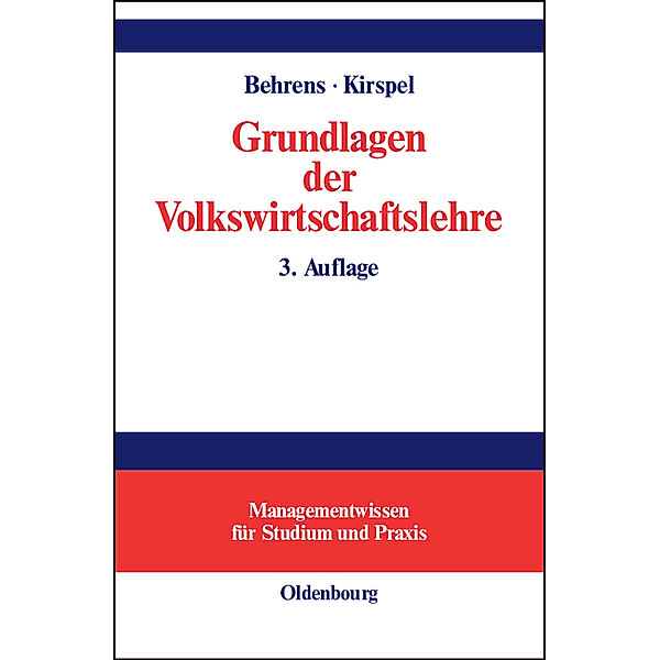 Grundlagen der Volkswirtschaftslehre, Christian-Uwe Behrens, Matthias Kirspel