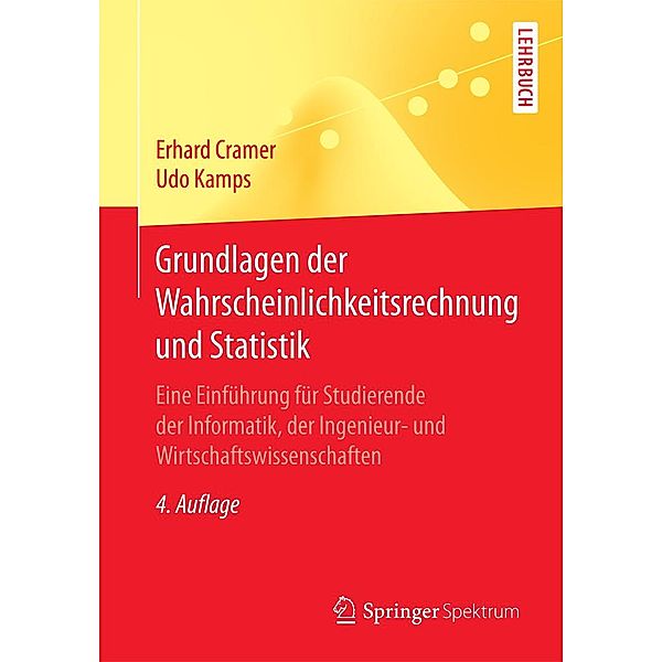 Grundlagen der Wahrscheinlichkeitsrechnung und Statistik / Springer-Lehrbuch, Erhard Cramer, Udo Kamps