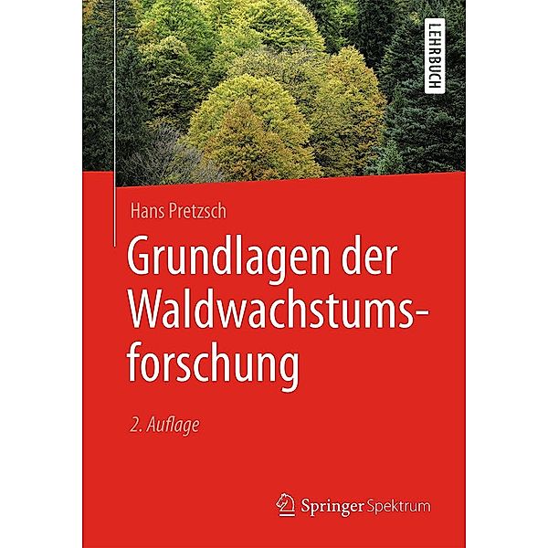 Grundlagen der Waldwachstumsforschung, Hans Pretzsch