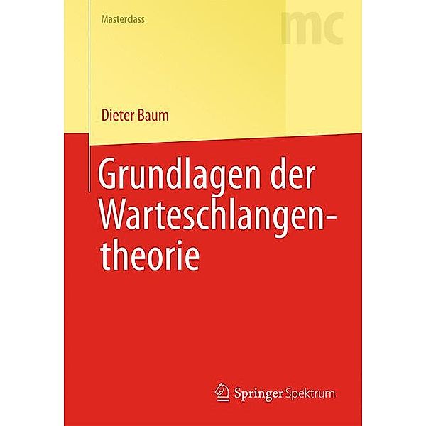 Grundlagen der Warteschlangentheorie, Dieter Baum