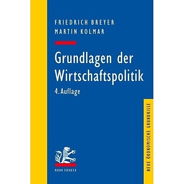 Grundlagen der Wirtschaftspolitik, Friedrich Breyer, Martin Kolmar
