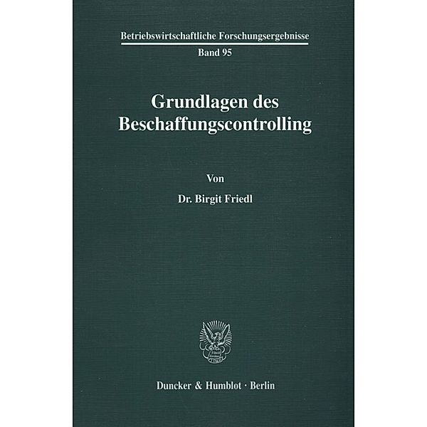 Grundlagen des Beschaffungscontrolling., Birgit Friedl