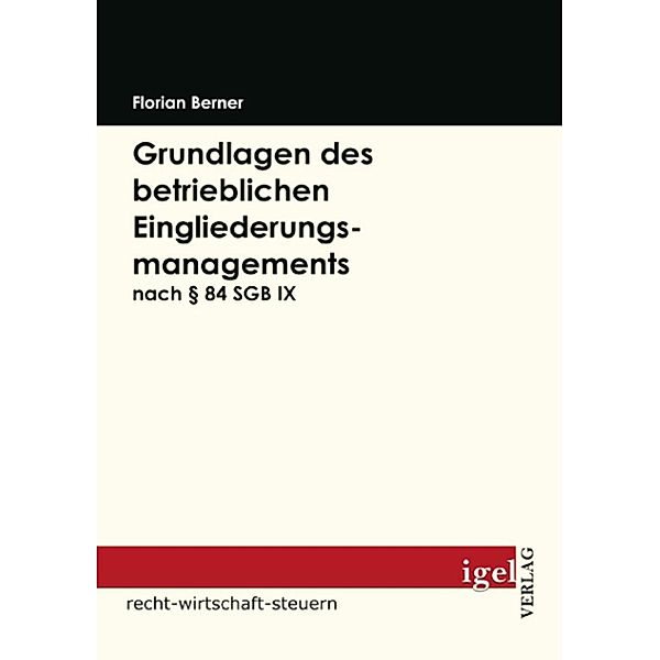 Grundlagen des betrieblichen Eingliederungsmanagements nach § 84 SGB IX, Florian Berner