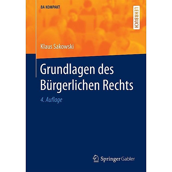 Grundlagen des Bürgerlichen Rechts / BA KOMPAKT, Klaus Sakowski