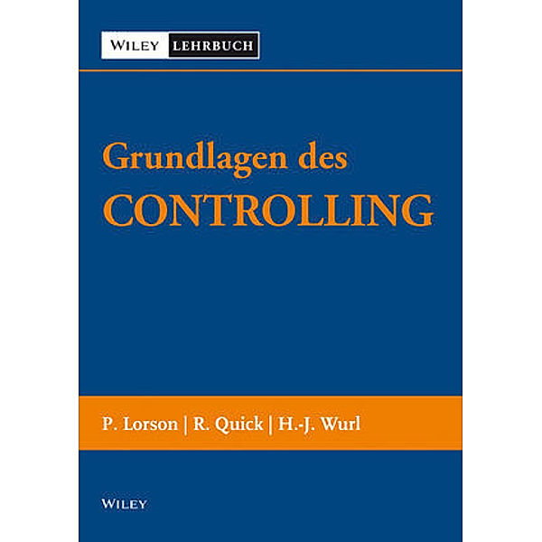 Grundlagen des Controllings, Peter Lorson, Reiner Quick, Hans-Jürgen Wurl