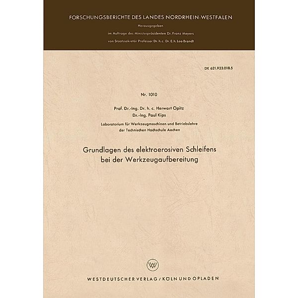 Grundlagen des elektroerosiven Schleifens bei der Werkzeugaufbereitung / Forschungsberichte des Landes Nordrhein-Westfalen Bd.1010, Herwart Opitz