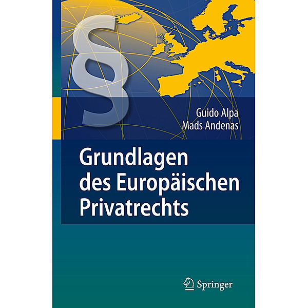 Grundlagen des Europäischen Privatrechts, Guido Alpa, Mads Andenas