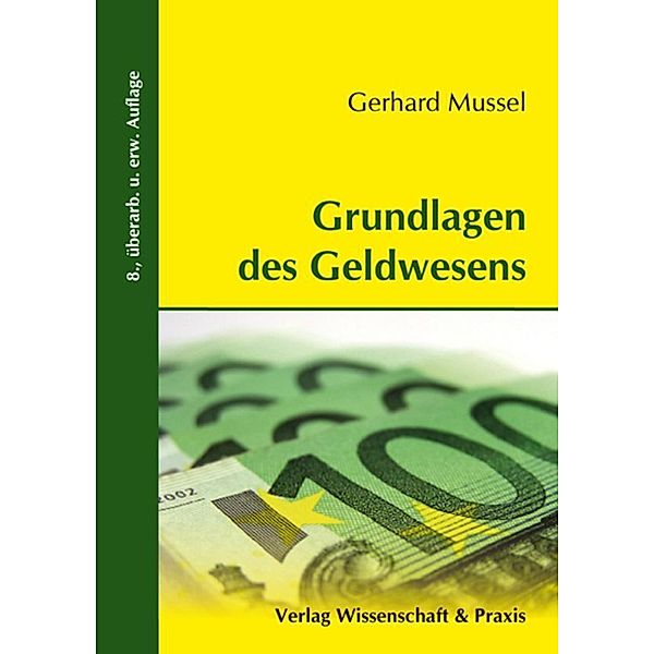 Grundlagen des Geldwesens, Gerhard Mussel