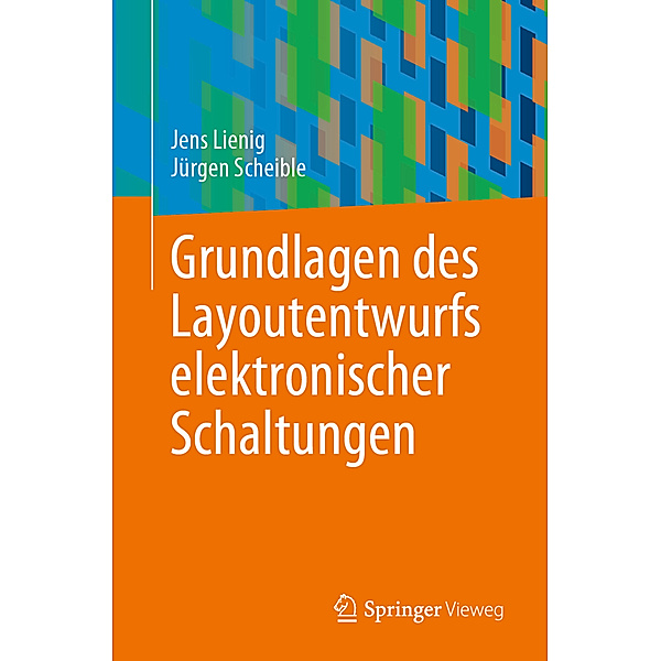 Grundlagen des Layoutentwurfs elektronischer Schaltungen, Jens Lienig, Jürgen Scheible