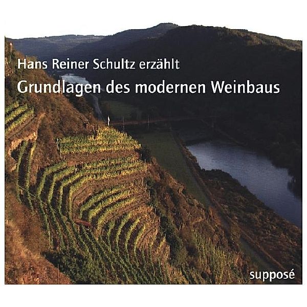 Grundlagen des modernen Weinbaus,2 Audio-CDs, Hans R. Schultz