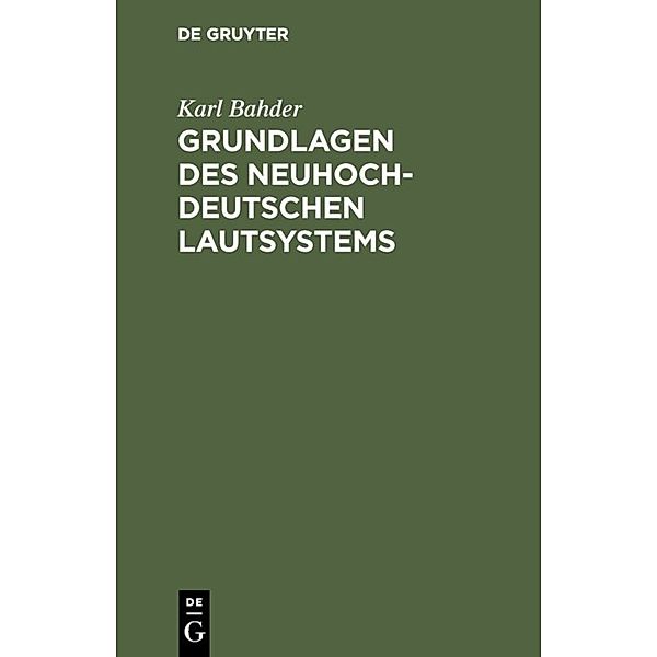 Grundlagen des neuhochdeutschen Lautsystems, Karl Bahder