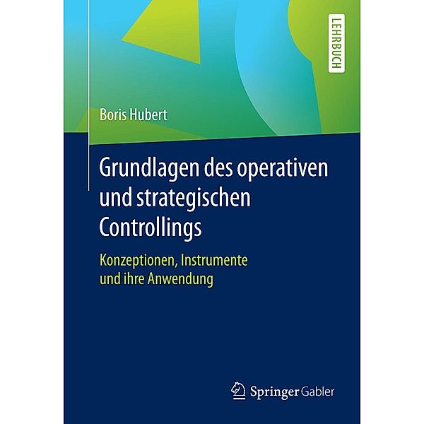 Grundlagen des operativen und strategischen Controllings, Boris Hubert