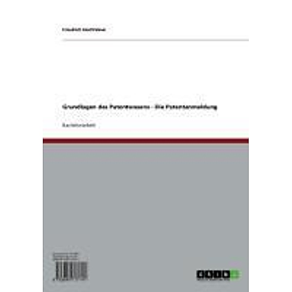 Grundlagen des Patentwesens - Die Patentanmeldung, Friedrich Hochfelner