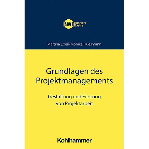 Grundlagen des Projektmanagements, Martina Eberl, Monika Huesmann