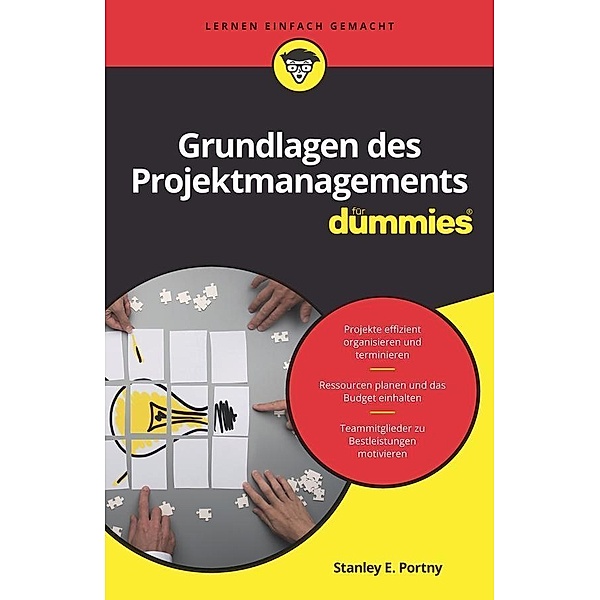 Grundlagen des Projektmanagements für Dummies / für Dummies, Stanley E. Portny