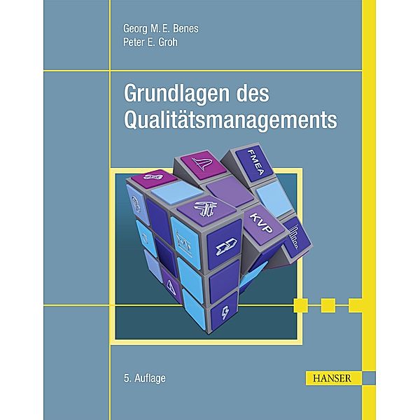 Grundlagen des Qualitätsmanagements, Georg Benes, Peter Groh
