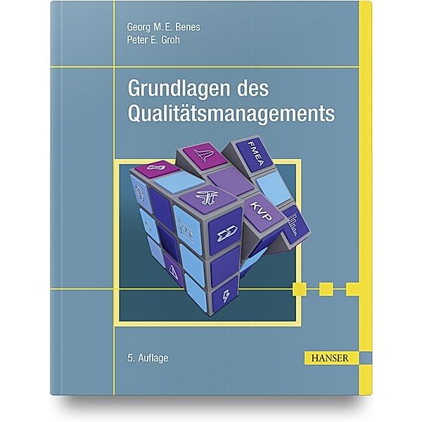 Grundlagen des Qualitätsmanagements, Georg Benes, Peter Groh