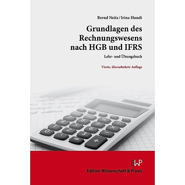 Grundlagen des Rechnungswesens nach HGB und IFRS., Bernd Neitz, Irina Hundt
