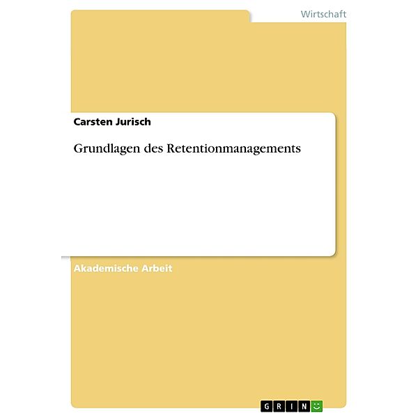 Grundlagen des Retentionmanagements, Carsten Jurisch