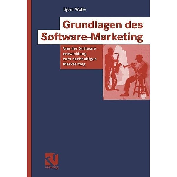 Grundlagen des Software-Marketing / IT im Unternehmen, Björn Wolle