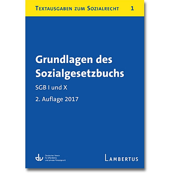 Grundlagen des Sozialgesetzbuchs. SGB I und X