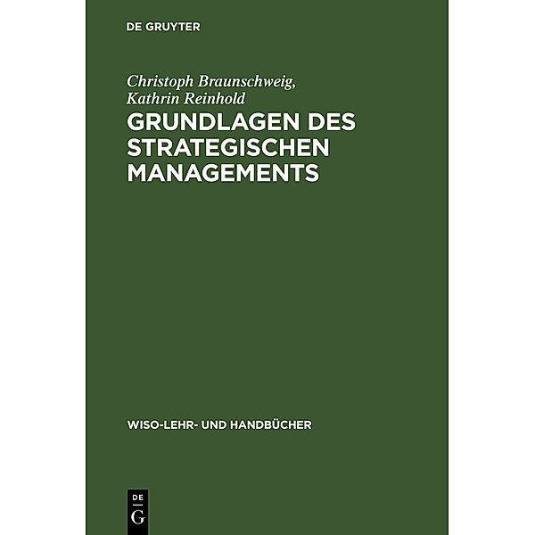 Grundlagen des strategischen Managements, Christoph Braunschweig, Kathrin Reinhold
