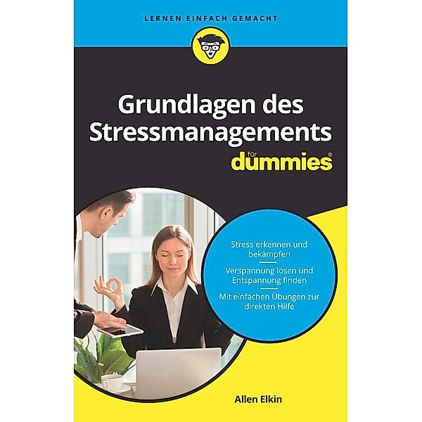 Grundlagen des Stressmanagements für Dummies / für Dummies, Allen Elkin