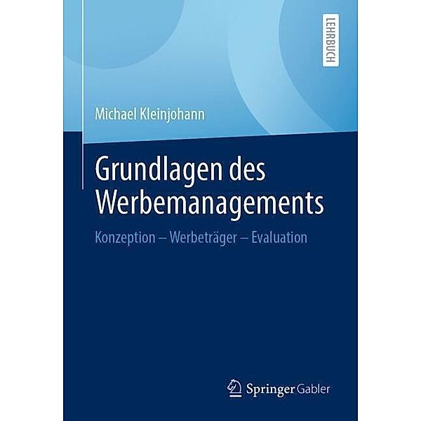 Grundlagen des Werbemanagements, Michael Kleinjohann