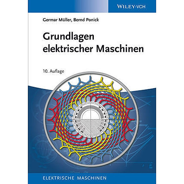 Grundlagen elektrischer Maschinen, Germar Müller, Bernd Ponick