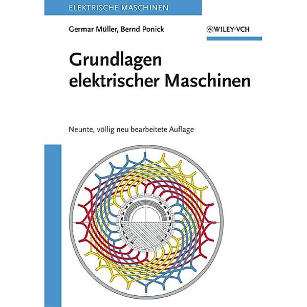 Grundlagen elektrischer Maschinen, Germar Müller, Bernd Ponick