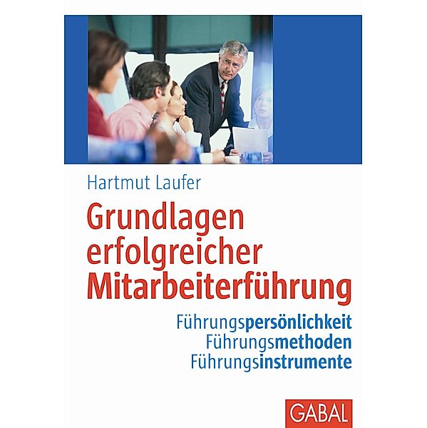 Grundlagen erfolgreicher Mitarbeiterführung, Hartmut Laufer