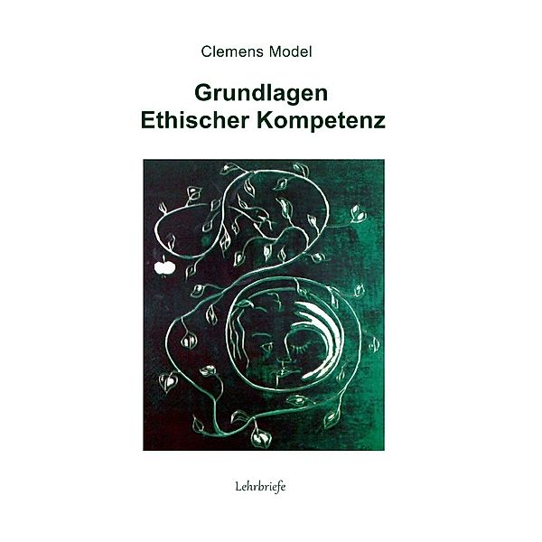 Grundlagen ethischer Kompetenz, Clemens Model