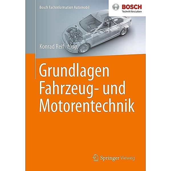 Grundlagen Fahrzeug- und Motorentechnik / Bosch Fachinformation Automobil