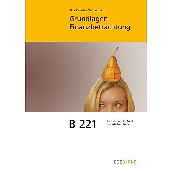 Grundlagen Finanzanalyse - Theoriebuch / Böhm Bildungsmedien AG, Uwe Brauchle, Werner Latal