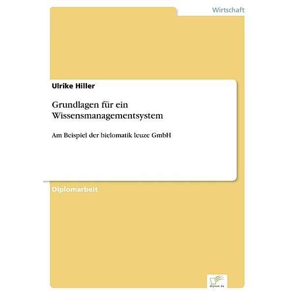 Grundlagen für ein Wissensmanagementsystem, Ulrike Hiller