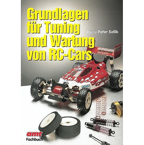 Grundlagen für Tuning und Wartung von RC-Cars, Hans-Peter Sollik