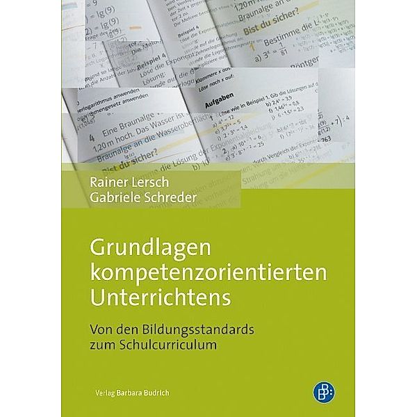 Grundlagen kompetenzorientierten Unterrichtens, Rainer Lersch, Gabriele Schreder