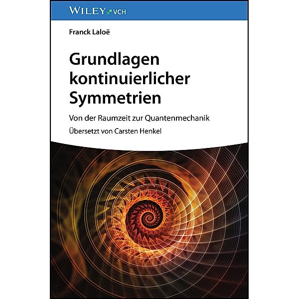 Grundlagen kontinuierlicher Symmetrien, Franck Laloe