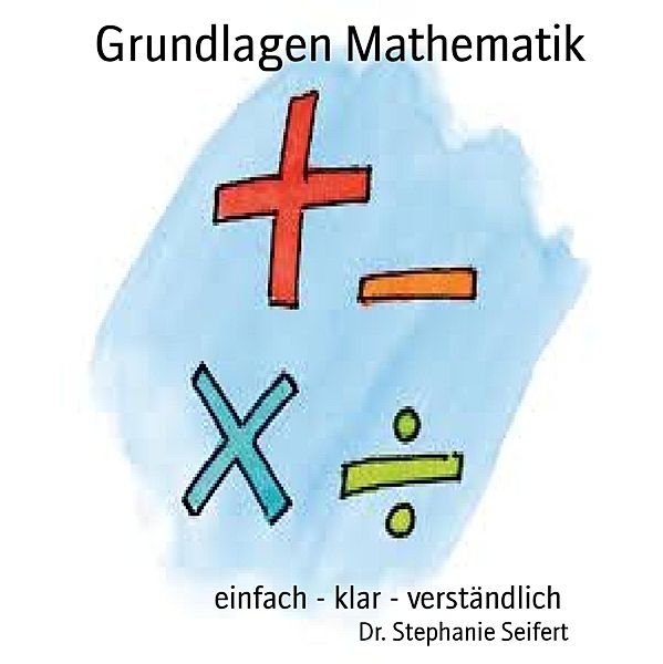 Grundlagen Mathematik, Stephanie Seifert