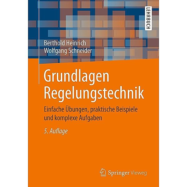 Grundlagen Regelungstechnik, Berthold Heinrich, Wolfgang Schneider