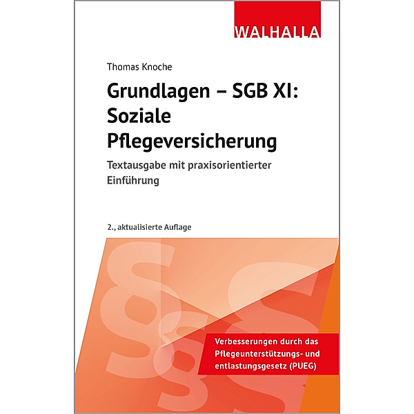 Grundlagen - SGB XI: Soziale Pflegeversicherung, Thomas Knoche