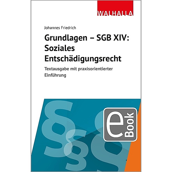 Grundlagen SGB XIV - Soziales Entschädigungsrecht, Johannes Friedrich