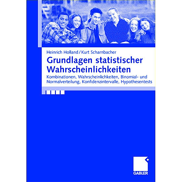 Grundlagen statistischer Wahrscheinlichkeiten, Kurt Scharnbacher, Heinrich Holland