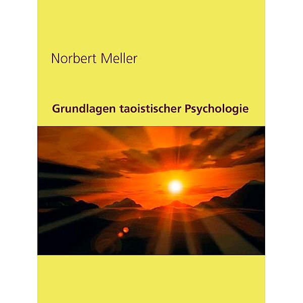 Grundlagen taoistischer Psychologie, Norbert Meller