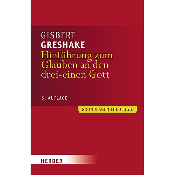 Grundlagen Theologie, Gisbert Greshake