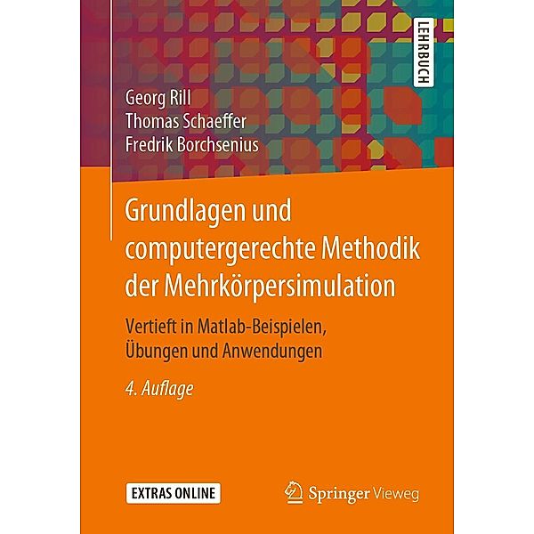 Grundlagen und computergerechte Methodik der Mehrkörpersimulation, Georg Rill, Thomas Schaeffer, Fredrik Borchsenius