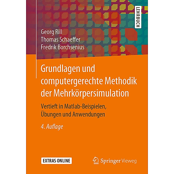 Grundlagen und computergerechte Methodik der Mehrkörpersimulation, Georg Rill, Thomas Schaeffer, Fredrik Borchsenius