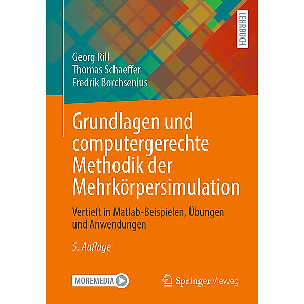 Grundlagen und computergerechte Methodik der Mehrkörpersimulation, Georg Rill, Thomas Schaeffer, Fredrik Borchsenius