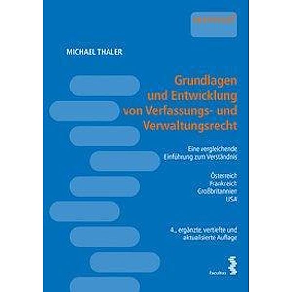 Grundlagen und Entwicklung von Verfassungs- und Verwaltungsrecht, Michael Thaler